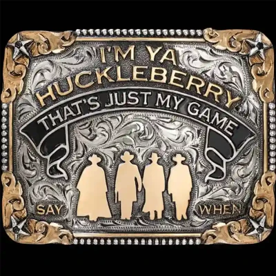 A Tombstone belt buckle featuring the movie's quote I'm Ya Huckleberry That's Just My Game Say When quote
